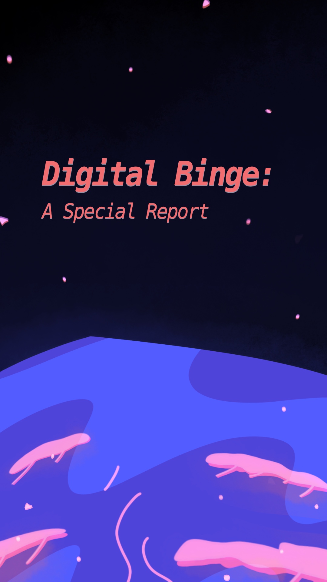 Digital Binge